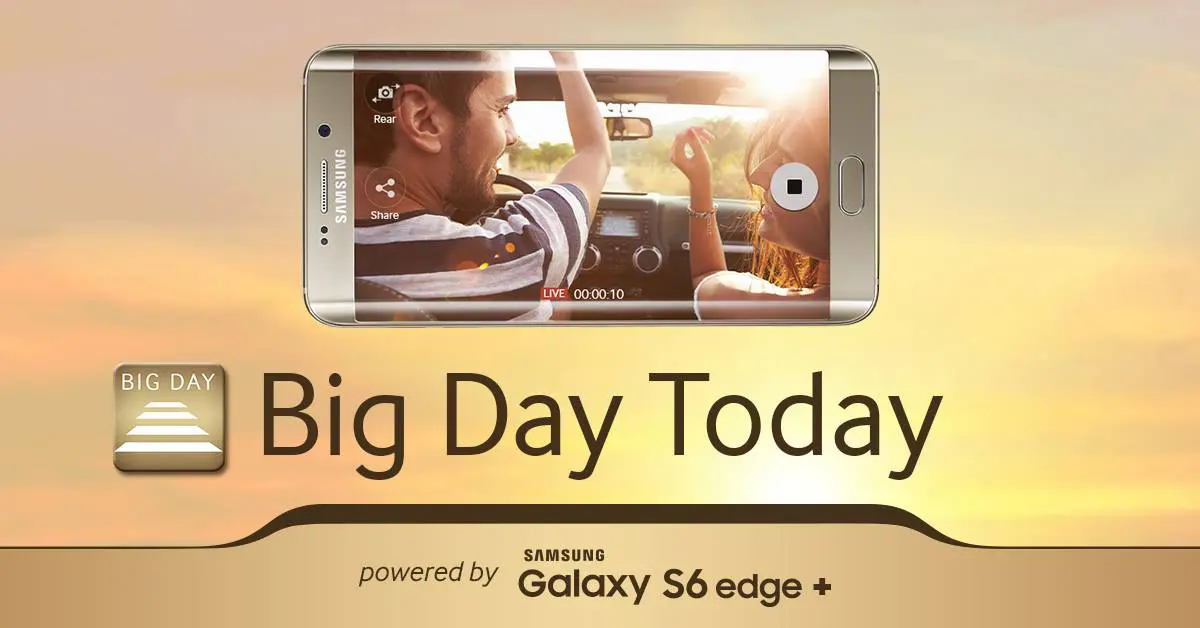 Samsung a lansat aplicația mobilă Big Day Today powered by Galaxy S6 edge+
