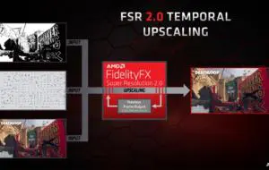 AMD anunţă FidelityFX Super Resolution 2.0, o nouă tehnologie de upscaling