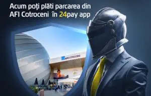 Parcarea din AFI Cotroceni se poate plăti acum și prin 24pay