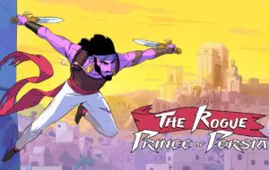 Surpriză: Ubisoft anunță The Rogue Prince of Persia, jocul care aduce seria în genul roguelite