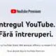 YouTube anulează abonamentele Premium cumpărate mai ieftin, cu VPN