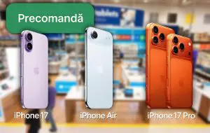 iPhone 17 disponibil acum la precomandă în România! Preț oficial și cea mai bună ofertă