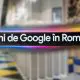 Google România împlinește 15 ani: de la birou local la hub global pentru AI, wearables și inovație