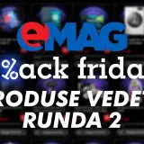 Black Friday 2025: runda 2 de oferte „vedetă” la eMAG televizor la 200 lei, laptop la 600 lei, telefon de 300 lei