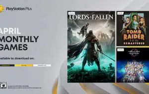 PS Plus include în aprilie Lords of the Fallen și trei versiuni remasterizate Tomb Rider