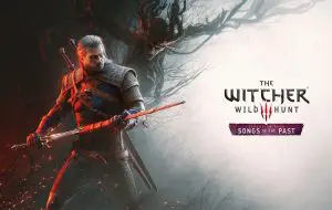 The Witcher 3 primește un nou DLC: Songs of the Past. Cerințele de sistem se actualizează