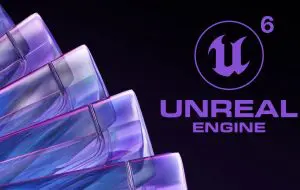 State of Unreal 2026: Unreal Engine 6 și versiunea intermediară 5.8