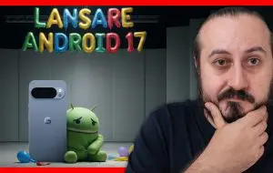 Android 17 s-a lansat. A observat cineva?