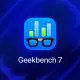 S-a lansat Geekbench 7, noul benchmark care va fi folosit pentru testarea telefoanelor și PC-urilor