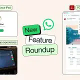 WhatsApp lansează funcții noi pentru iPad, CarPlay, Android Auto și documente PDF