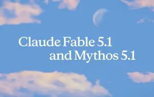 Anthropic lansează Claude Fable 5.1 și Mythos 5.1, două variante ale aceluiași model AI