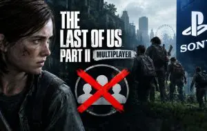 Sony a cerut fanilor care dezvoltau un modul multiplayer pentru The Last of Us Part II să anuleze proiectul