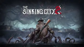 The Sinking City 2 review – întoarceREa la horror lovecraftian
