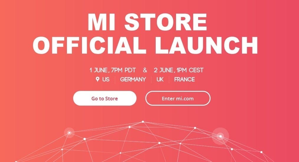 Xiaomi își deschide magazin online în Germania, Franța, Regatul Unit și SUA