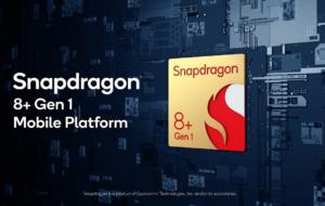 Qualcomm Snapdragon 8+ Gen 1 a sosit: procesor flagship cu 30% mai eficient la consum, cu 10% mai rapid