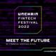 Unchain Fintech Festival, primul eveniment dedicat tehnologiilor fintech și blockchain din regiunea Europei Centrale și de Est