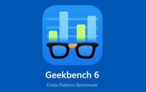 GeekBench 6 a sosit: un nou reper între testele benchmark pe mobil