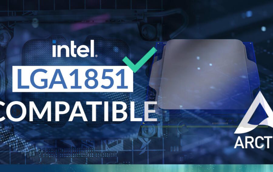 Intel 15th Gen Socket LGA1851 Coolere ARCTIC Compatibile FeatureIntel 15th Gen Socket LGA1851 Coolere ARCTIC Compatibile Feature