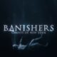 Banishers: Ghosts of New Eden review – o surpriză neașteptată la început de 2024