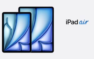 Apple lansează iPad Air cu procesor M2 în două noi variante: cu ecran de 11 și 13″