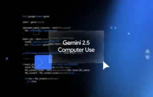 Gemini 2.5 Computer Use: agentul AI navighează online la fel ca un om