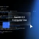 Gemini 2.5 Computer Use: agentul AI navighează online la fel ca un om