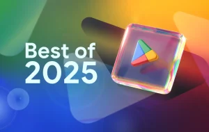 Topul Google Play 2025: cele mai bune aplicații pentru Android